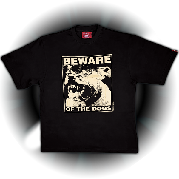BEWARE OF DA DOGS TEE