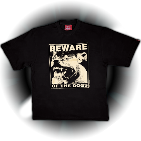 BEWARE OF DA DOGS TEE